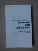 Lebenslust statt Arbeitswut: Moderne Phänomene und geisteshistorische Grundlagen