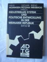 Industrielles System und politische Entwicklung in der Weimarer Republik Band 2