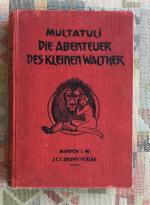 Die Abenteuer des kleinen Walther : Bd. 1. Multatuli. Übertr. aus d. Holländ. von Wilhelm Spohr. Mit Vor- u. Nachw. d. Übers. Titelzeichn. von Fidus / Meisterwerke der Weltliteratur ; [Bd. 22]