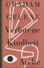 Graham Greene: Verlorene Kindheit und an