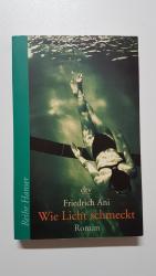 Friedrich Ani: Wie Licht schmeckt Friedrich Ani: Wie Licht schmeckt