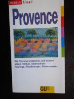 Provence - Die Provence entdecken und erleben