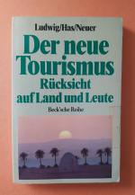 Der neue Tourismus: Rücksicht auf Land und Leute