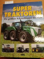 Super Traktoren - Die größten Ackerschlepper der Welt