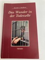 Das Wunder in der Todeszelle