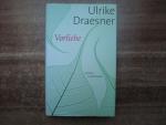 Ulrike Draesner: Vorliebe