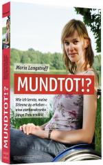 Maria Langstroff: Mundtot!? - Wie ich le Maria Langstroff: Mundtot!? - Wie ich le