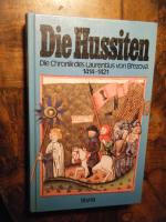 Die Hussiten. Die Chronik des Laurentius von Brezová 1414 - 1421