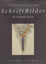 SchriftBilder - Zu Fernando Pessoa - Mit einem Text von Ilse Pollack