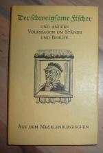 Der schweigsame Fischer und andere Volkssagen um Stände und Berufe aus dem Mecklenburgischen