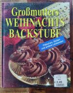 Grossmutters Weihnachtsbackstube