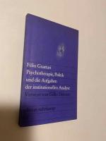 Psychotherapie, Politik und die Aufgaben der institutionellen Analyse.