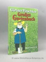 Gärtner Pötschkes grosses Gartenbuch., Früher "Gärtner Pötschkes Siedlerbuch".