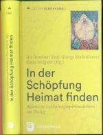 Edition Schöpfung / In der Schöpfung Heimat finden - Asiatische Schöpfungsspiritualitäten im Dialog