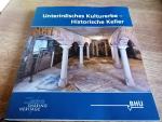 Unterirdisches Kulturerbe - Historische 