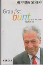 Henning Scherf: Grau ist bunt Henning Scherf: Grau ist bunt