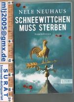 Nele Neuhaus: Schneewittchen muss sterbe