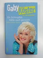 Gaby Köster: Ein Schnupfen hätte auch ge
