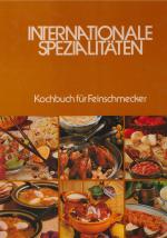 Internationale Spezialitäten. Kochbuch für Feinschmecker