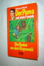 Stefan Wolf: Die Henker aus dem Regenwal Stefan Wolf: Die Henker aus dem Regenwal