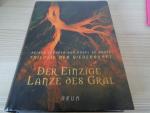 Der Einzige-Lanze des Gral Trilogie der Wiederkunft