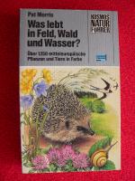 Was lebt in Feld, Wald und Wasser?