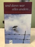 ... und dann war alles anders Geschichten von Krieg und Frieden