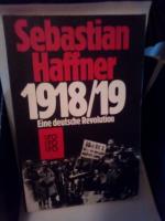 Sebastian Haffner: 1918 /19. Eine deutsc Sebastian Haffner: 1918 /19. Eine deutsc