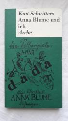 Kurt Schwitters: Anna Blume und ich