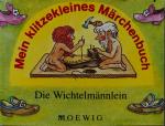 Mein klitzekleines Märchenbuch Die Wichtelmännlein