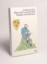 Umberto Eco: Über Gott und die Welt : Es Umberto Eco: Über Gott und die Welt : Es