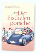 Rüdiger Mischuretz: Der Eisdielenporsche