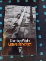 Thornton Wilder: Unsere kleine Stadt - S Thornton Wilder: Unsere kleine Stadt - S