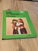 Freude am Puppenspiel. Ein Werk- und Spielbuch fr das Figurentheater