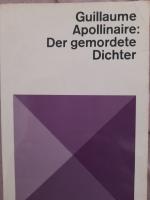 Guillaume Apollinaire: Der gemordete Dic