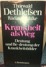 Thorwald Dethlefsen: Krankheit als Weg. 