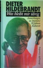Dieter Hildebrandt: Was bleibt mir übrig Dieter Hildebrandt: Was bleibt mir übrig