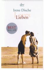 Irene Dische: Loves / Lieben Irene Dische: Loves / Lieben