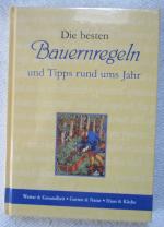 Die besten Bauernregeln und Tipps rund ums Jahr.