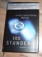 Jean-Christophe Rufin: 100 Stunden