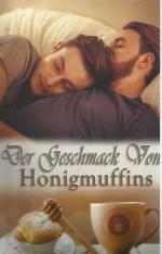 Der Geschmack von Honigmuffins