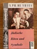 Vries, S. Ph. de: Jüdische Riten und Sym Vries, S. Ph. de: Jüdische Riten und Sym