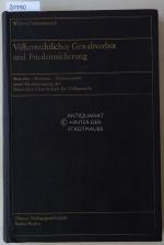 Völkerrechtliches Gewaltverbot und Friedenssicherung. Berichte - Referate - Diskussionen einer Studientagung der Deutschen Gesellschaft für Völkerrecht.