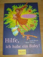 Annie Morris: Hilfe, ich habe ein Baby!