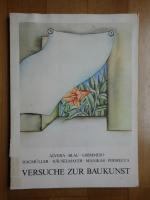 Versuche zur Baukunst. Katalog zur Ausstellung 29. April bis 5. Juni 1982