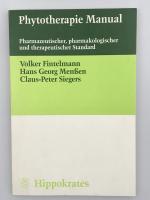 Phytotherapie Manual - Pharmazeutischer - pharmakologischer und therapeutischer Standard