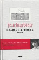 Charlotte Roche: Feuchtgebiete - Einmali