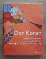 Khoury, Adel Theodor: Der Koran – erschl