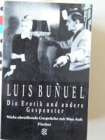 Die Erotik und andere Gespenster - Nicht abreisende Gespräche mit Max Aub