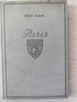 Fritz Stahl: Paris - Eine Stadt als Kuns